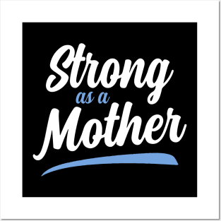 Strong as a Mother Posters and Art